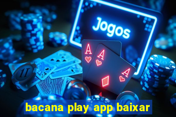 bacana play app baixar